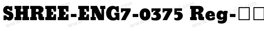 SHREE-ENG7-0375 Reg字体转换